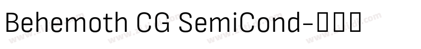Behemoth CG SemiCond字体转换 Behemoth CG SemiCond字体转换